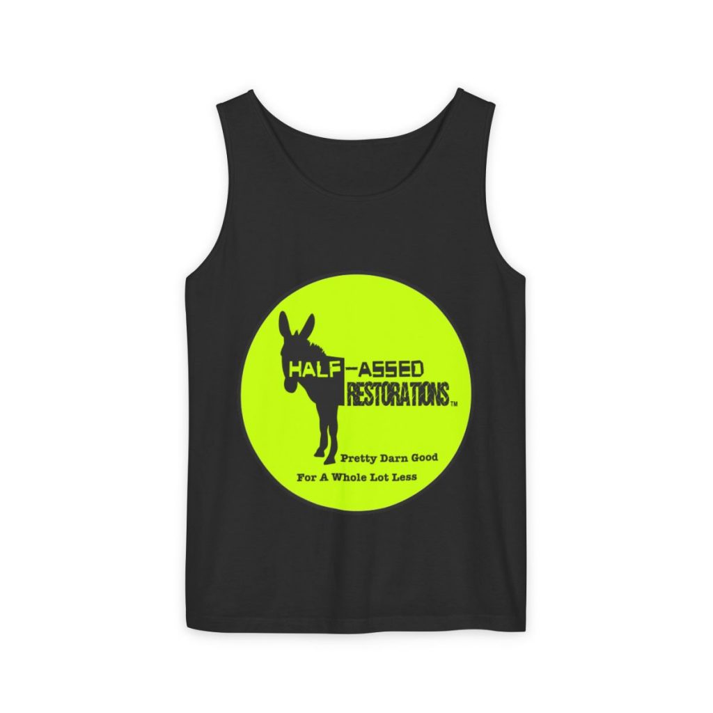 half assed restorations garment dyed tank top summer casual wear funny graphic tank gift for him or her perfect for everything